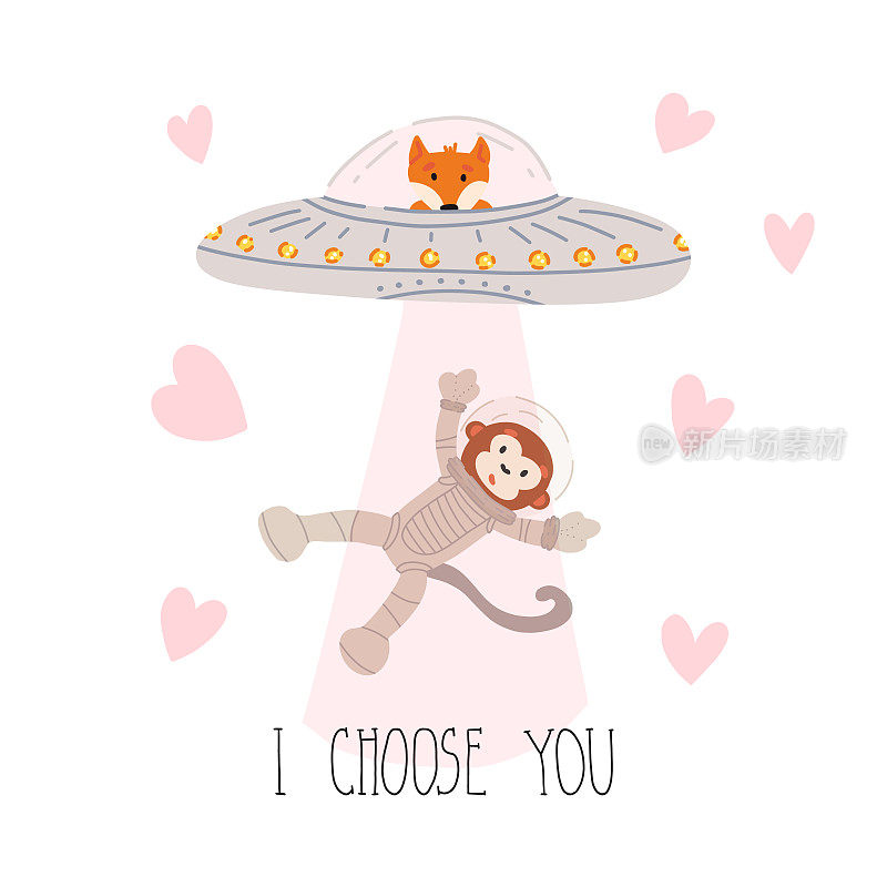 Valentine's day greeting card cute design. I choose you lettering and funny alien fox in UFO with ray of light from spaceship kidnapping monkey astronaut, hearts nearby. Vector isolated illustration.